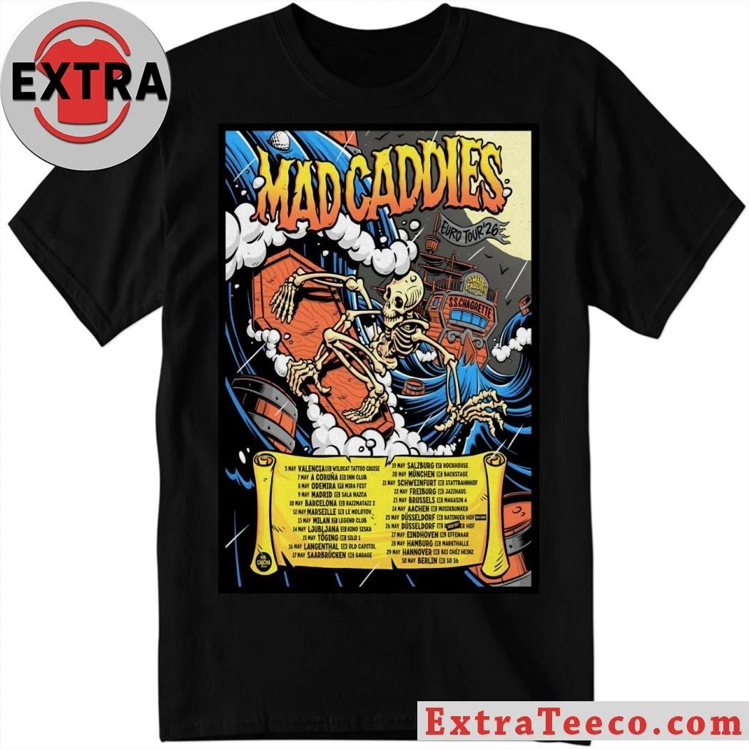 Mad Caddies European 2026 Tour Poster Shirt Unisex T-shirt, Sweatshirt, Hoodie, Long Sleeve Tee - T-Shirt, Sweatshirt, Hoodie
