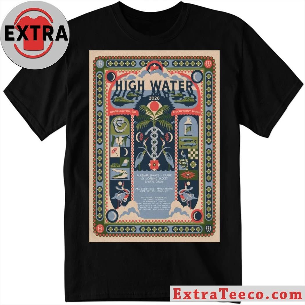 High Water Festival North Charleston SC 4 18-4 19 2026 Poster Shirt Unisex T-shirt, Sweatshirt, Hoodie, Long Sleeve Tee - T-Shirt, Sweatshirt, Hoodie
