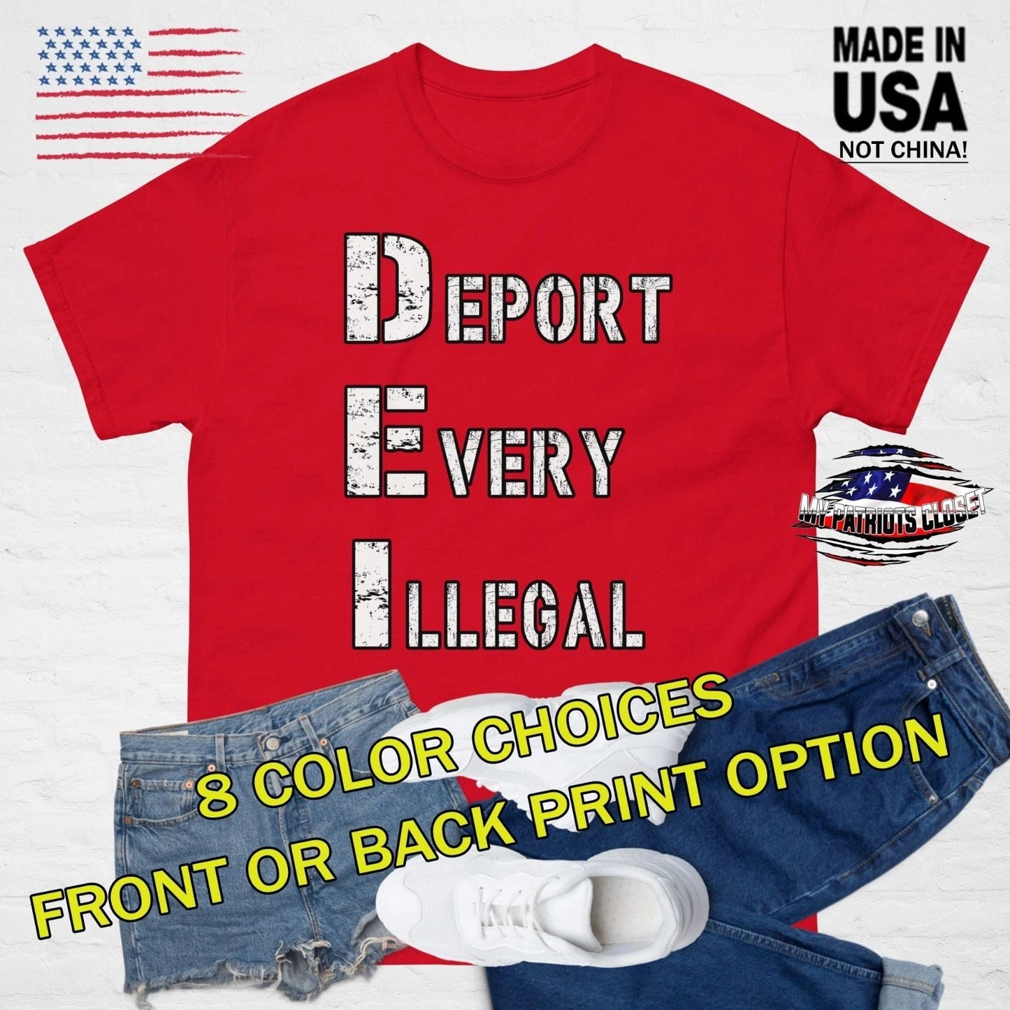 DEI - DEPORT EVERY ILLEGAL Border Patrol Tshirt, MAGA ICE Support unisex shirt Unisex T-shirt, Sweatshirt, Hoodie, Long Sleeve Tee - T-Shirt, Sweatshirt, Hoodie