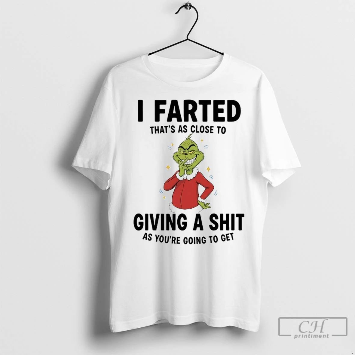 Premium Grinch Christmas Funny I Farted Thats As Close To Giving A Shit As Youre Unisex T-shirt, Sweatshirt, Hoodie, Long Sleeve Tee - T-Shirt, Sweatshirt, Hoodie