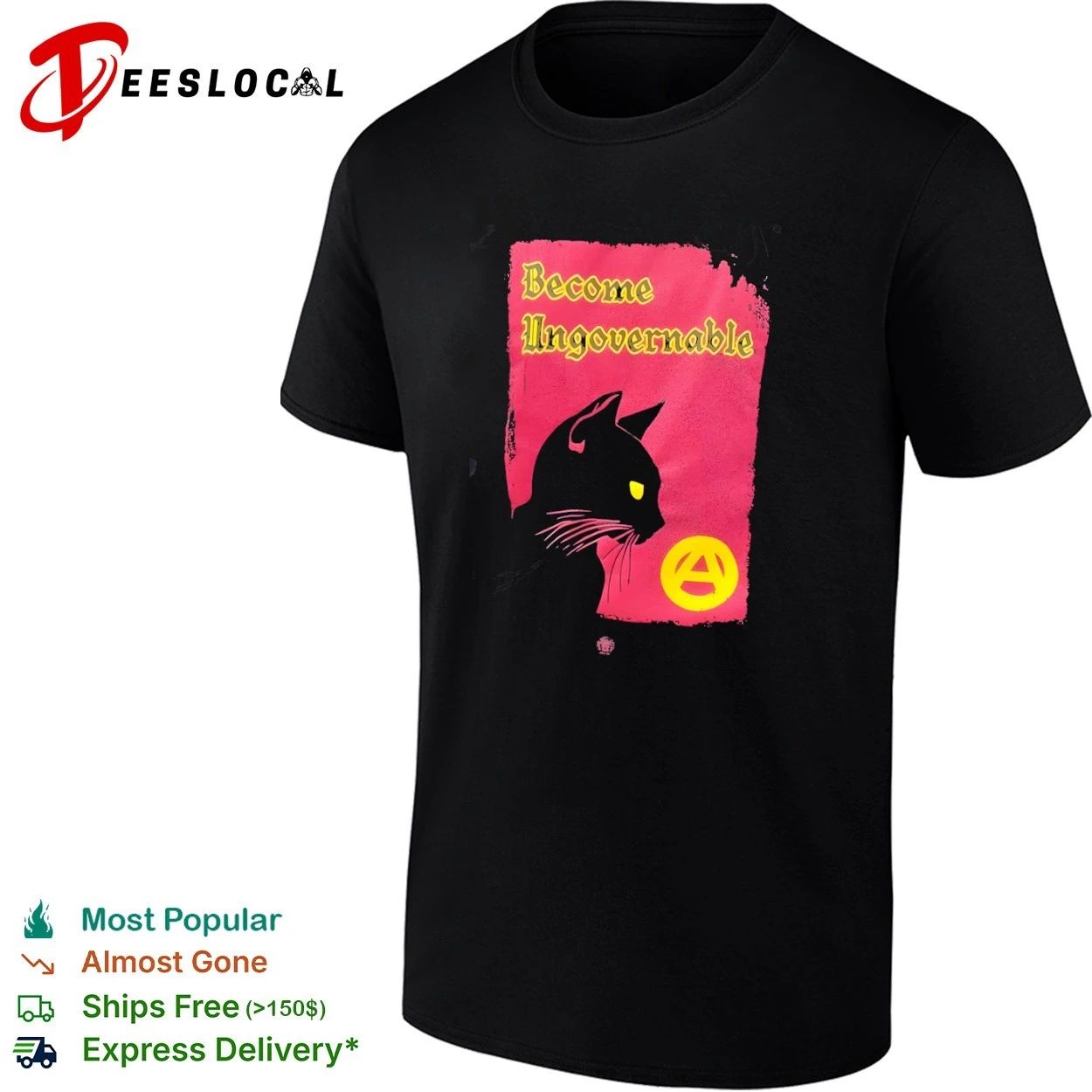 Become Ungovernable Black Cat Anarchy Symbol T-shirt Unisex T-shirt, Sweatshirt, Hoodie, Long Sleeve Tee - T-Shirt, Sweatshirt, Hoodie