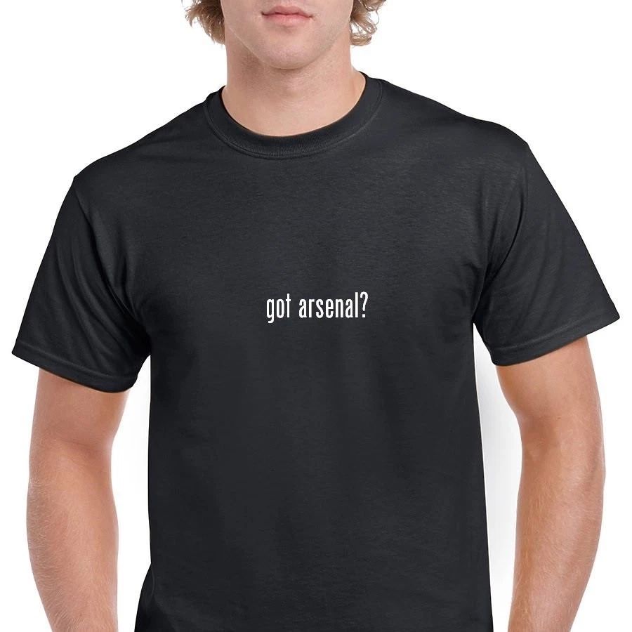 got Arsenal ? cotton T-Shirt Gildan Funny Gift Black White Tee Shirt S-5XL Unisex T-shirt, Sweatshirt, Hoodie, Long Sleeve Tee - T-Shirt, Sweatshirt, Hoodie