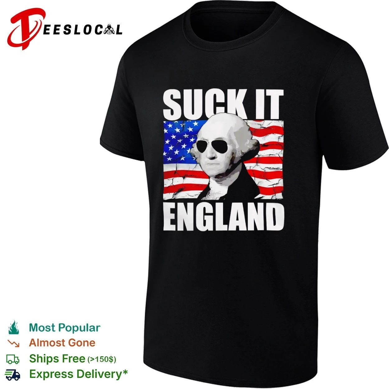 George Washington Suck It England Founding Father T-shirt Unisex T-shirt, Sweatshirt, Hoodie, Long Sleeve Tee - T-Shirt, Sweatshirt, Hoodie