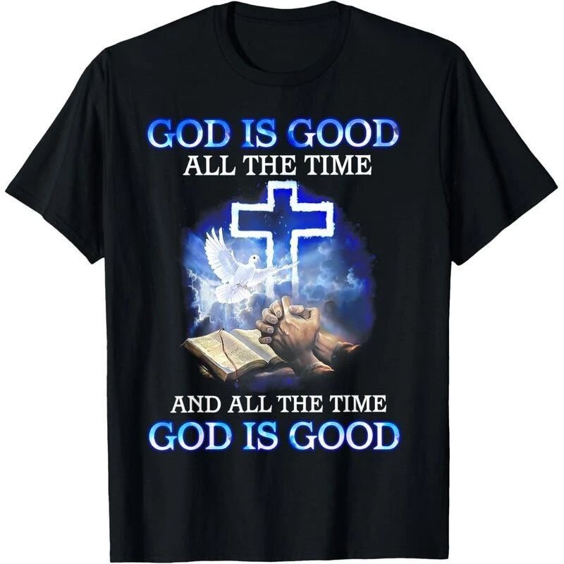 God Is Good All The Time T-Shirt Unisex T-shirt, Sweatshirt, Hoodie, Long Sleeve Tee - T-Shirt, Sweatshirt, Hoodie
