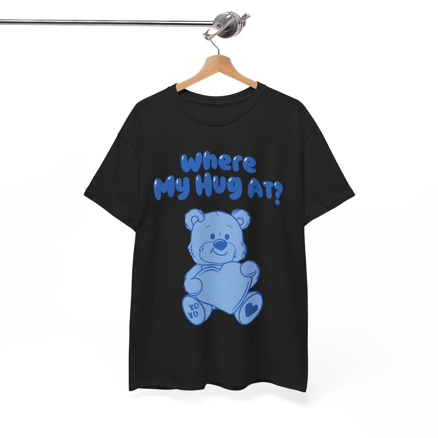 Where My Hug at Cute Teddy Bear Official T-Shirt Unisex T-shirt, Sweatshirt, Hoodie, Long Sleeve Tee - T-Shirt, Sweatshirt, Hoodie