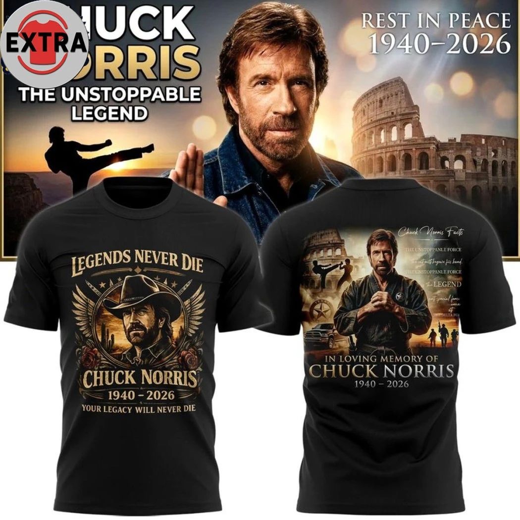 Chuck Norris The Unstoppable Legend Never Die 1940-2026 Hooded Your Legacy Will Never Die T-Shirt - T-Shirt, Sweatshirt, Hoodie