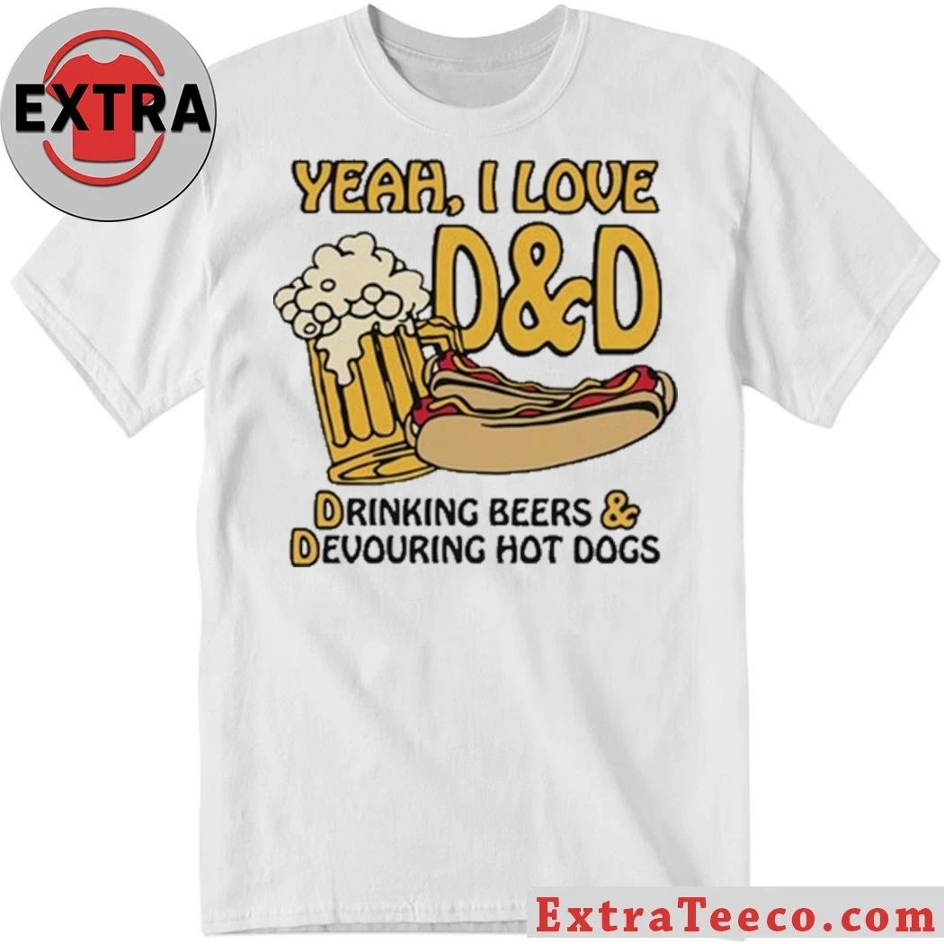 Yeah, I Love DnD, Drinking Beers & Devouring Hot Dogs T-Shirt Unisex T-shirt, Sweatshirt, Hoodie, Long Sleeve Tee - T-Shirt, Sweatshirt, Hoodie