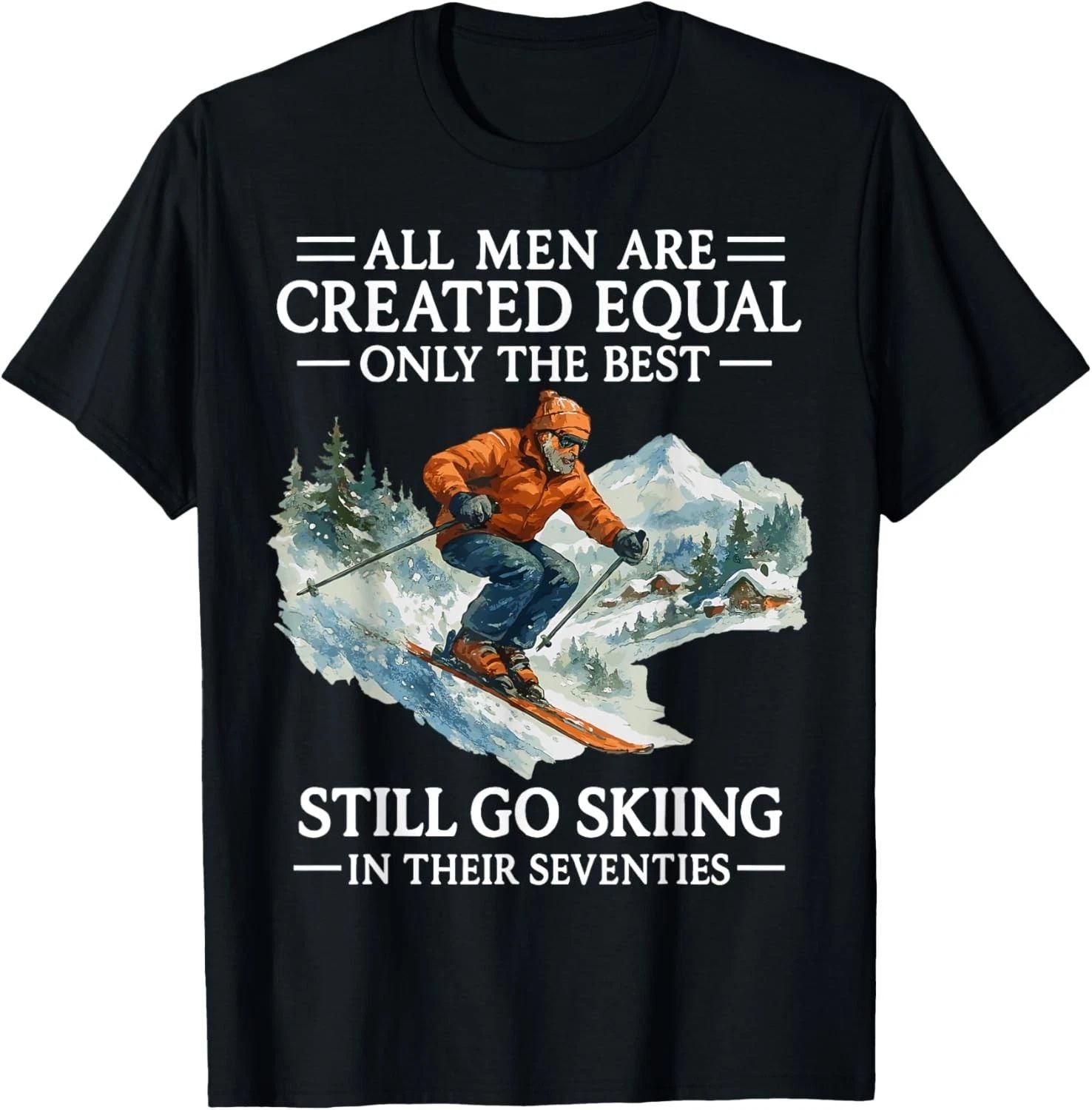 70th Birthday Skier Gifts Man 70 Years Old Skiing Lover T-Shirt unisex T-Shirt Unisex T-shirt, Sweatshirt, Hoodie, Long Sleeve Tee - T-Shirt, Sweatshirt, Hoodie