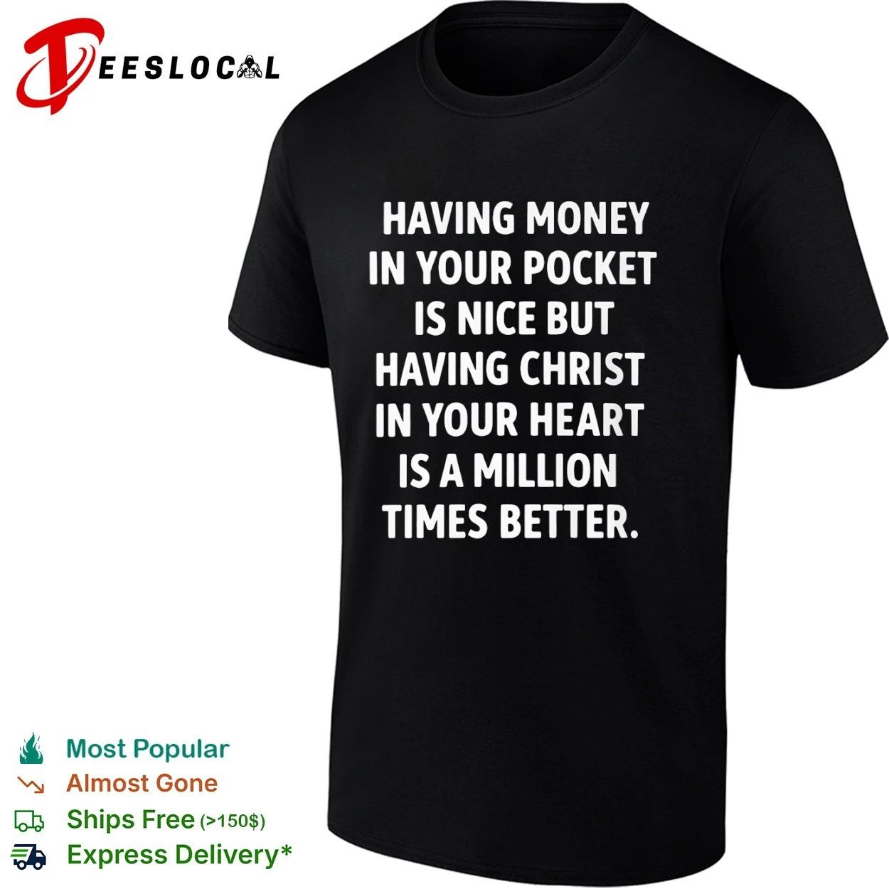Having Money in Your Pocket Is Nice but Having Christ in Your Heart Is Better T-shirt Unisex T-shirt, Sweatshirt, Hoodie, Long Sleeve Tee - T-Shirt, Sweatshirt, Hoodie