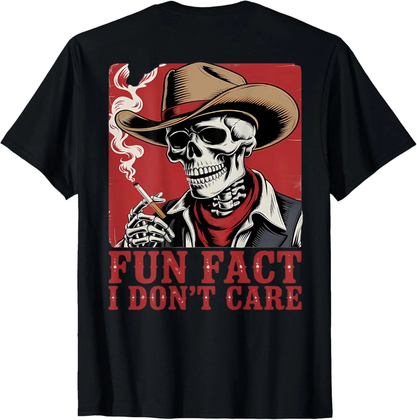Fun Fact I Don't Care Funny Skeleton Cowboy (ON Back) T-Shirt Unisex T-shirt, Sweatshirt, Hoodie, Long Sleeve Tee - T-Shirt, Sweatshirt, Hoodie