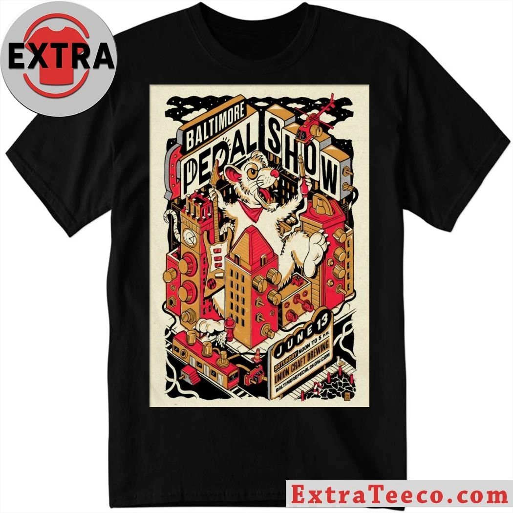 Baltimore Pedal Show June 13 2026 Baltimore MD Poster Shirt Unisex T-shirt, Sweatshirt, Hoodie, Long Sleeve Tee - T-Shirt, Sweatshirt, Hoodie