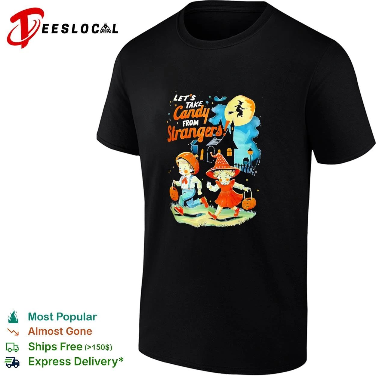 Lets Take Candy from Strangers Halloween T-shirt Unisex T-shirt, Sweatshirt, Hoodie, Long Sleeve Tee - T-Shirt, Sweatshirt, Hoodie