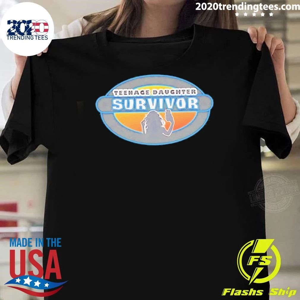 Teenage Daughter Survivor Parenting Humor Shirt Unisex T-shirt, Sweatshirt, Hoodie, Long Sleeve Tee - T-Shirt, Sweatshirt, Hoodie