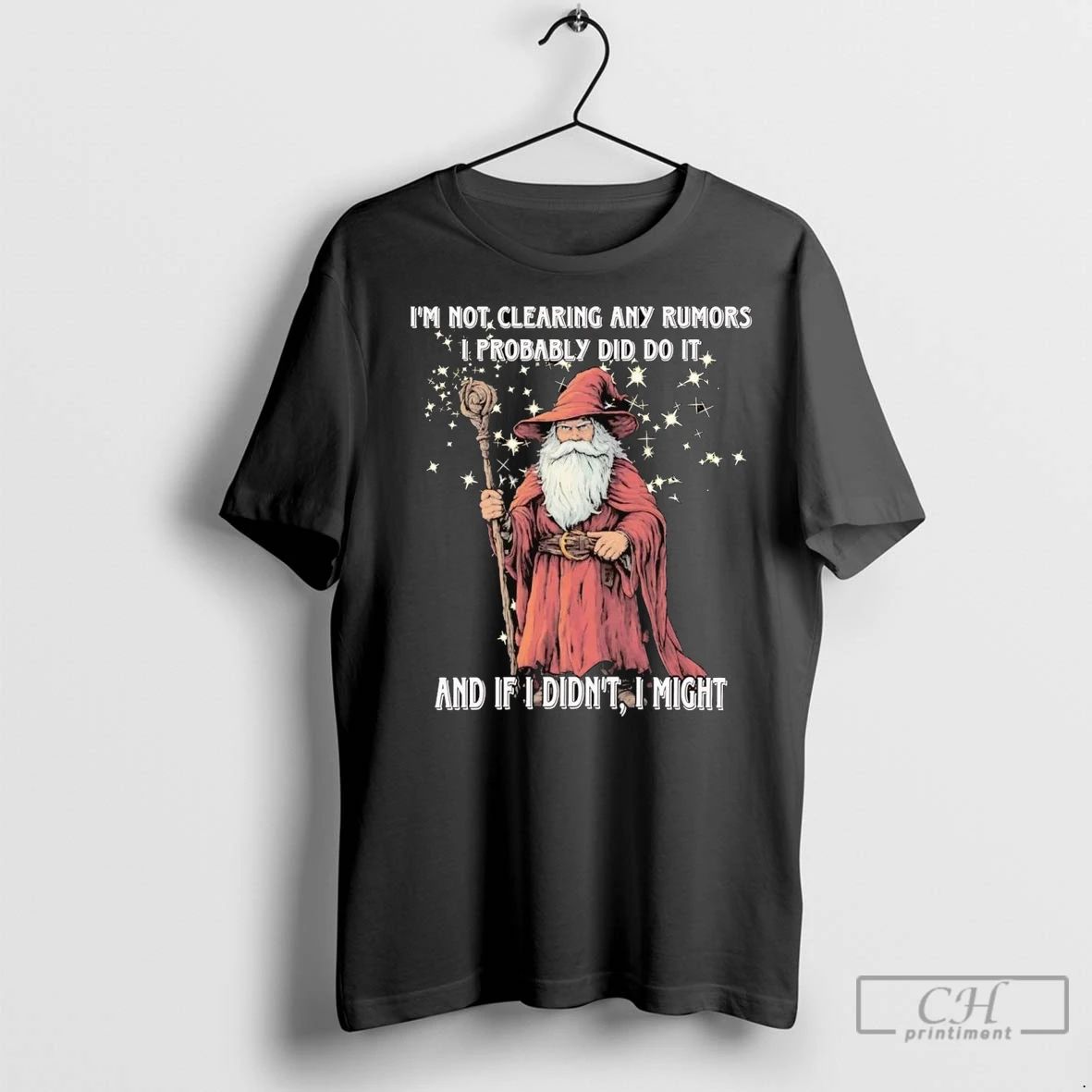 Premium Wizard Im Not Clearing Any Rumors I Probably Did Do It Unisex T-shirt, Sweatshirt, Hoodie, Long Sleeve Tee - T-Shirt, Sweatshirt, Hoodie