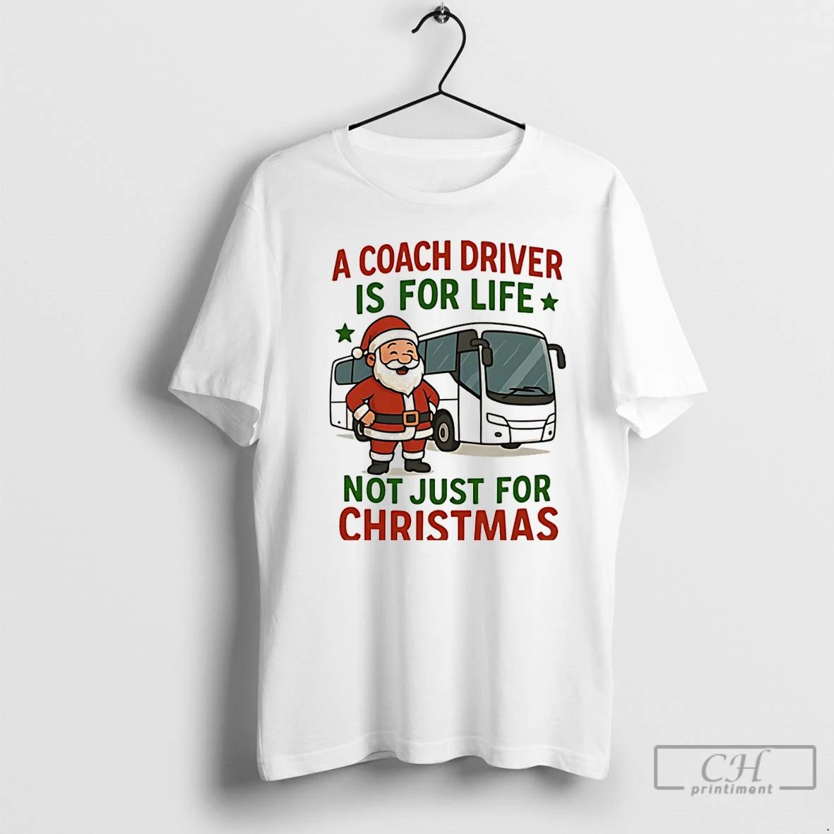 Premium Santa Claus A Coach Driver Is For Life Not Just For Christmas Christmas Unisex T-shirt, Sweatshirt, Hoodie, Long Sleeve Tee - T-Shirt, Sweatshirt, Hoodie
