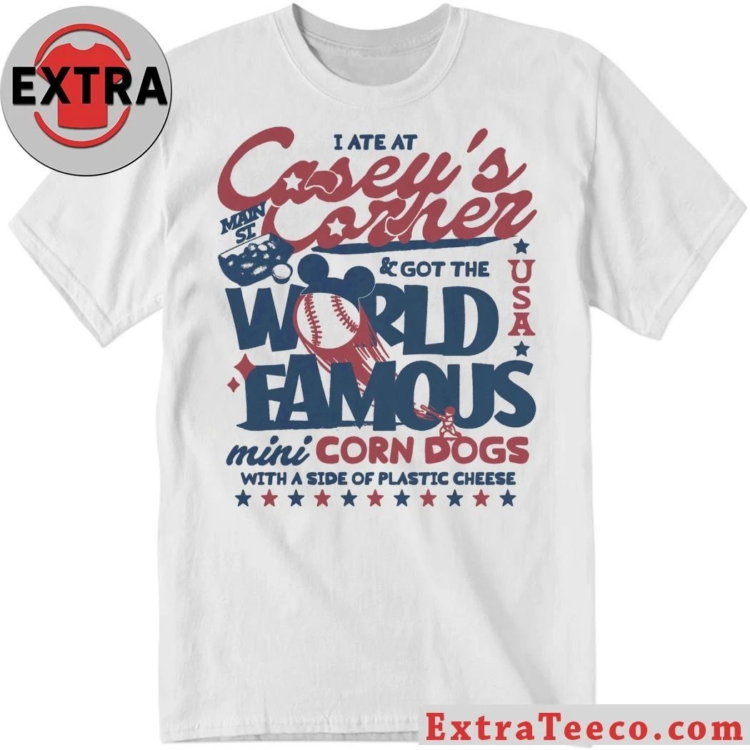 I Ate At Caseys Got The World Famous Caseys Shirt Unisex T-shirt, Sweatshirt, Hoodie, Long Sleeve Tee - T-Shirt, Sweatshirt, Hoodie
