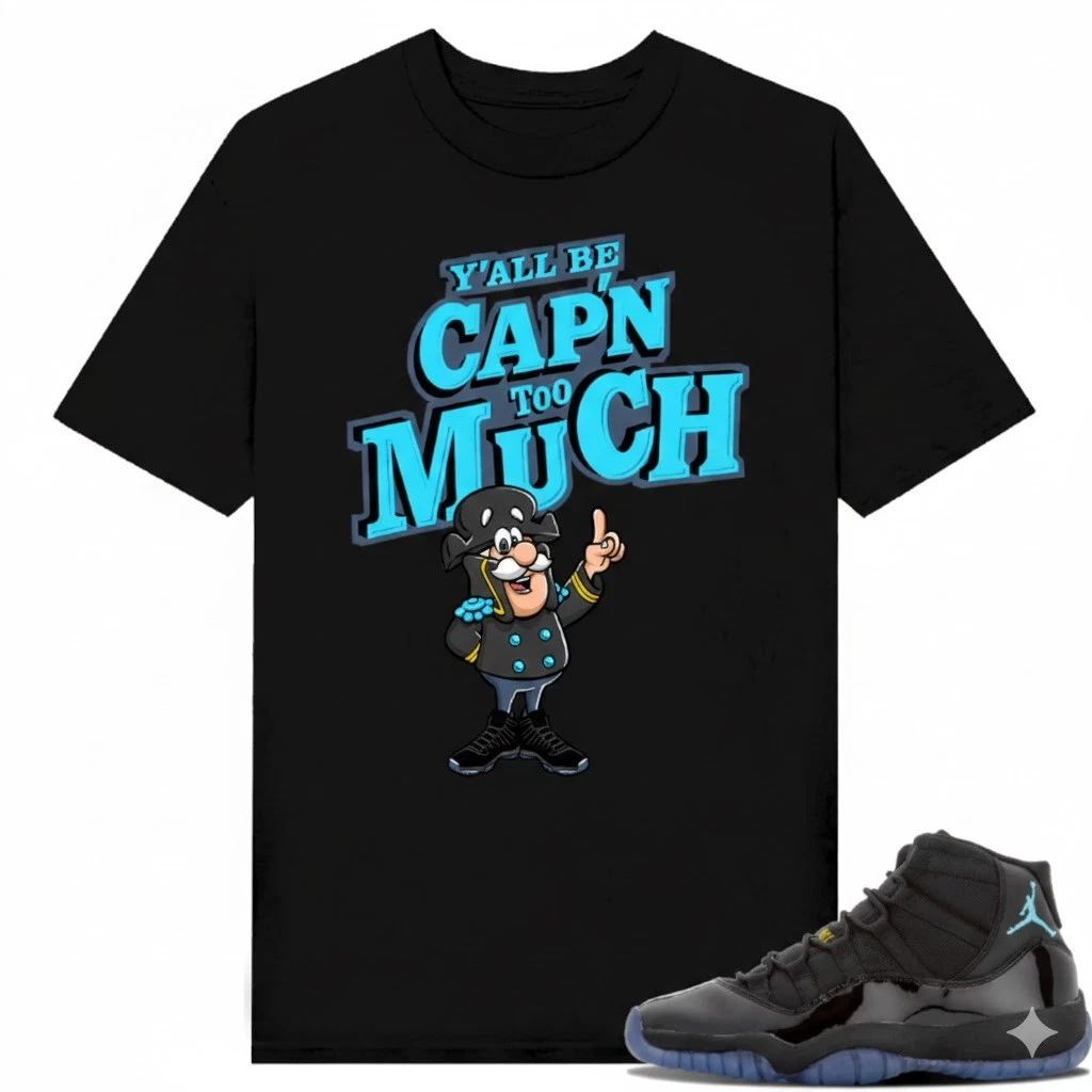 Gamma Blue 11s Sneaker Match Tees Black CAPN Too Much- Unisex Unisex T-shirt, Sweatshirt, Hoodie, Long Sleeve Tee - T-Shirt, Sweatshirt, Hoodie
