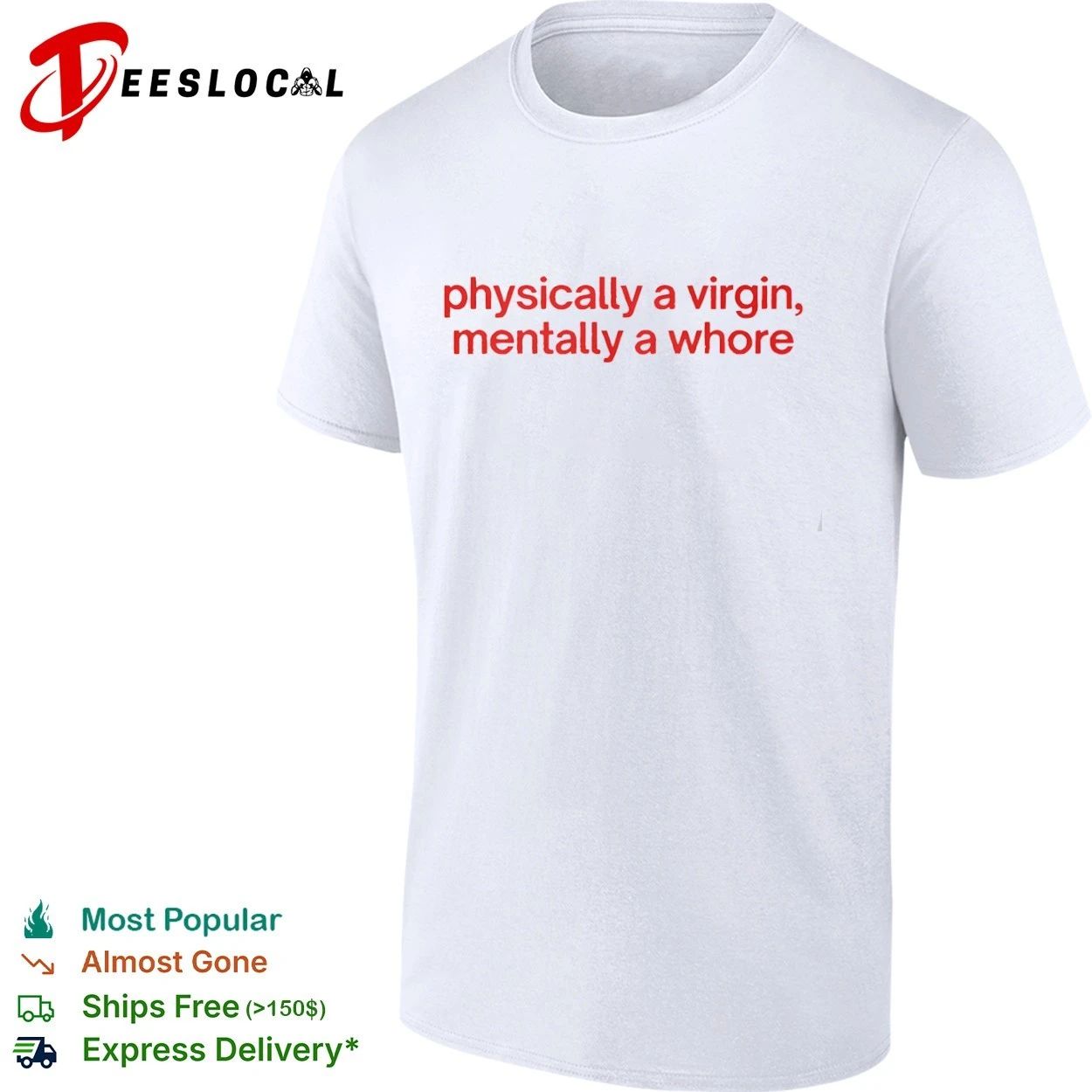 Physically a Virgin Mentally a Whore T-shirt Unisex T-shirt, Sweatshirt, Hoodie, Long Sleeve Tee - T-Shirt, Sweatshirt, Hoodie