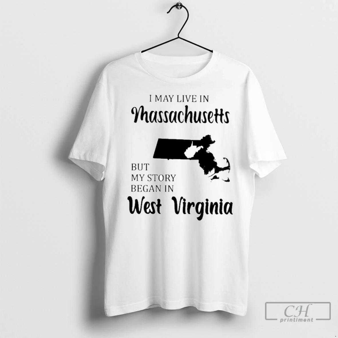 Premium I May Live In Massachusetts But My Story Began In West Virginia Unisex T-shirt, Sweatshirt, Hoodie, Long Sleeve Tee - T-Shirt, Sweatshirt, Hoodie