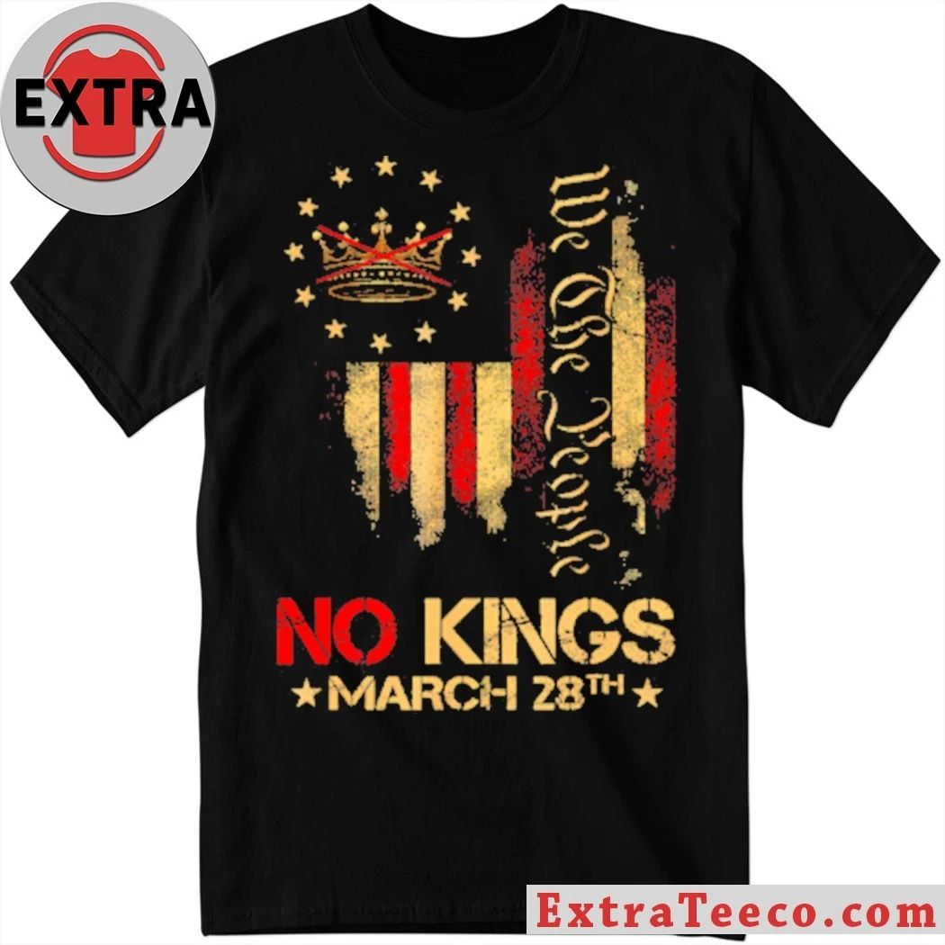 Original No Kings Vintage America Flag 1776 No Kings March 28 Anti-Trump T-Shirt Unisex T-shirt, Sweatshirt, Hoodie, Long Sleeve Tee - T-Shirt, Sweatshirt, Hoodie