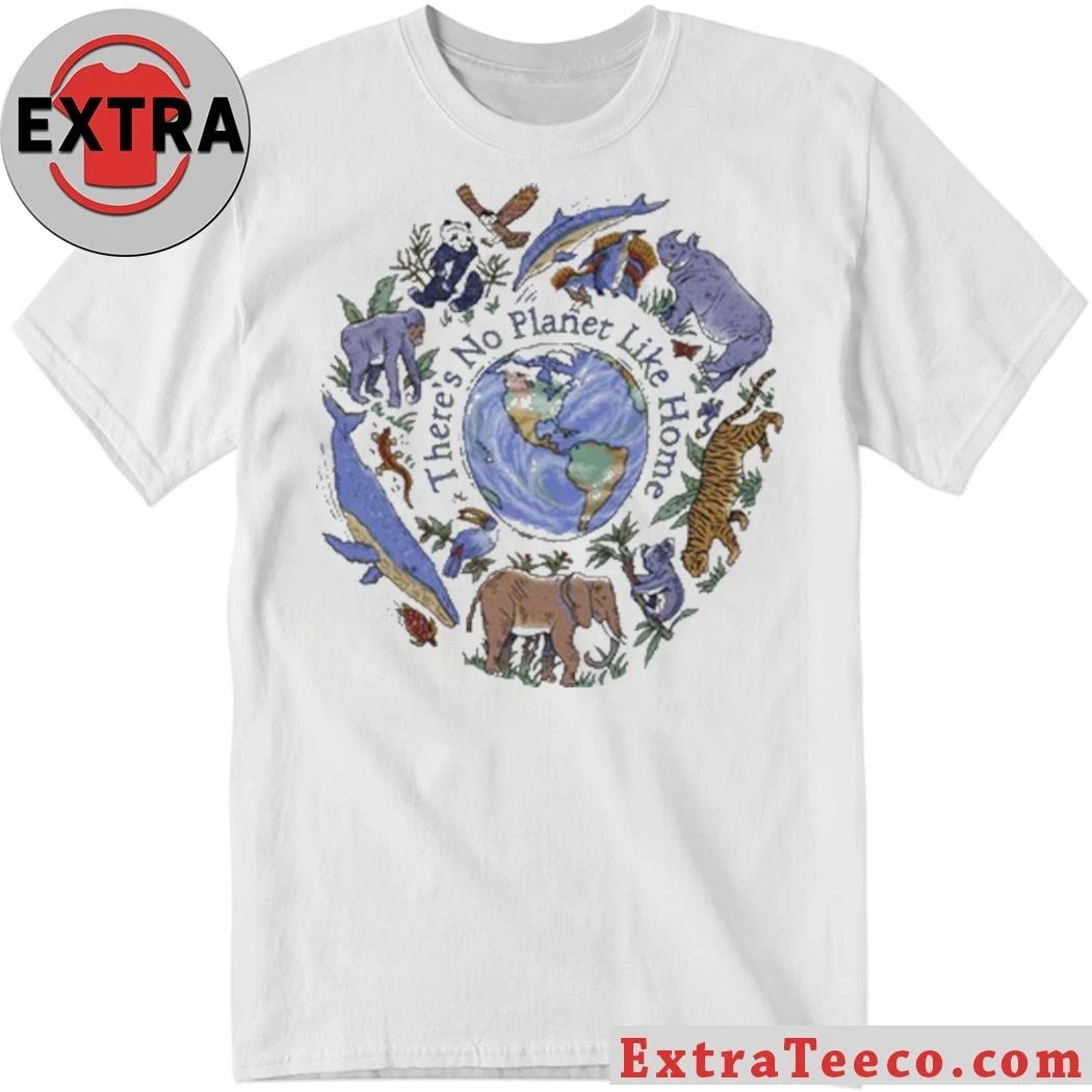 No Planet Like Home T-Shirt Unisex T-shirt, Sweatshirt, Hoodie, Long Sleeve Tee - T-Shirt, Sweatshirt, Hoodie