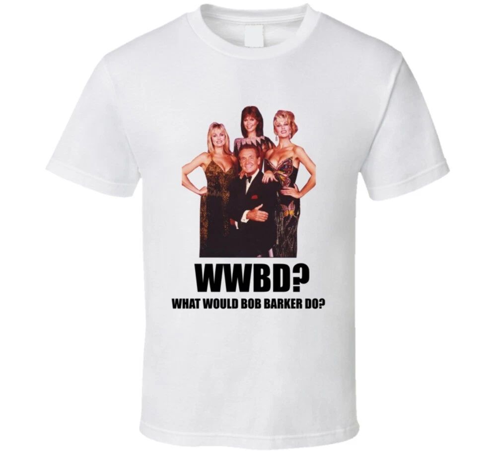 What Would Bob Barker Do Price Is Right Funny Game Show Retro Tv T Shirt Unisex T-shirt, Sweatshirt, Hoodie, Long Sleeve Tee - T-Shirt, Sweatshirt, Hoodie