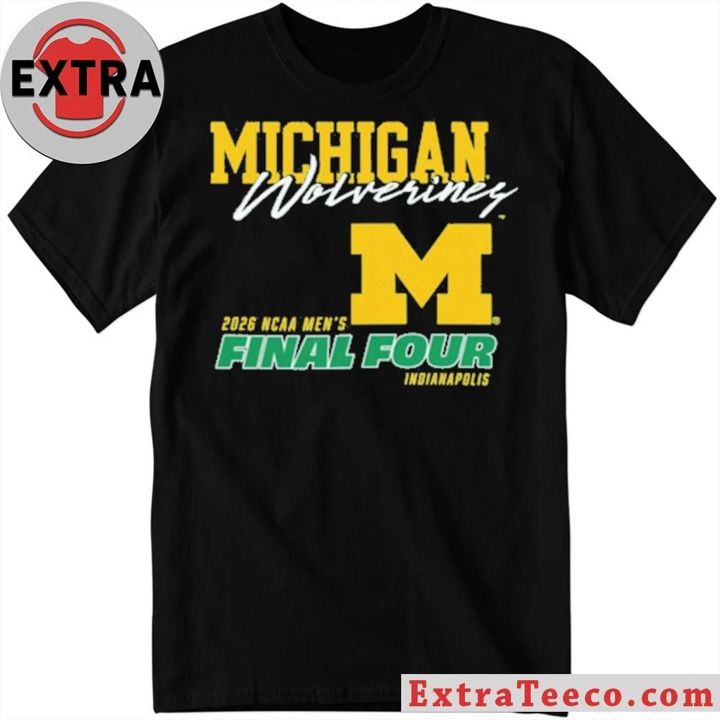 Original Michigan Wolverines 2026 NCAA Mens Final Four Indianapolis Basketball Logo T-Shirt  Top-Rated Gift for College Basketball Lovers - T-Shirt, Sweatshirt, Hoodie