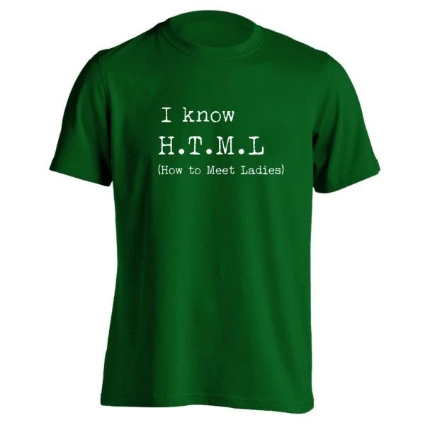 I Know Html Geek  Nerd  Humor Funny Forest Green Basic Men's T-Shirt Unisex T-shirt, Sweatshirt, Hoodie, Long Sleeve Tee - T-Shirt, Sweatshirt, Hoodie