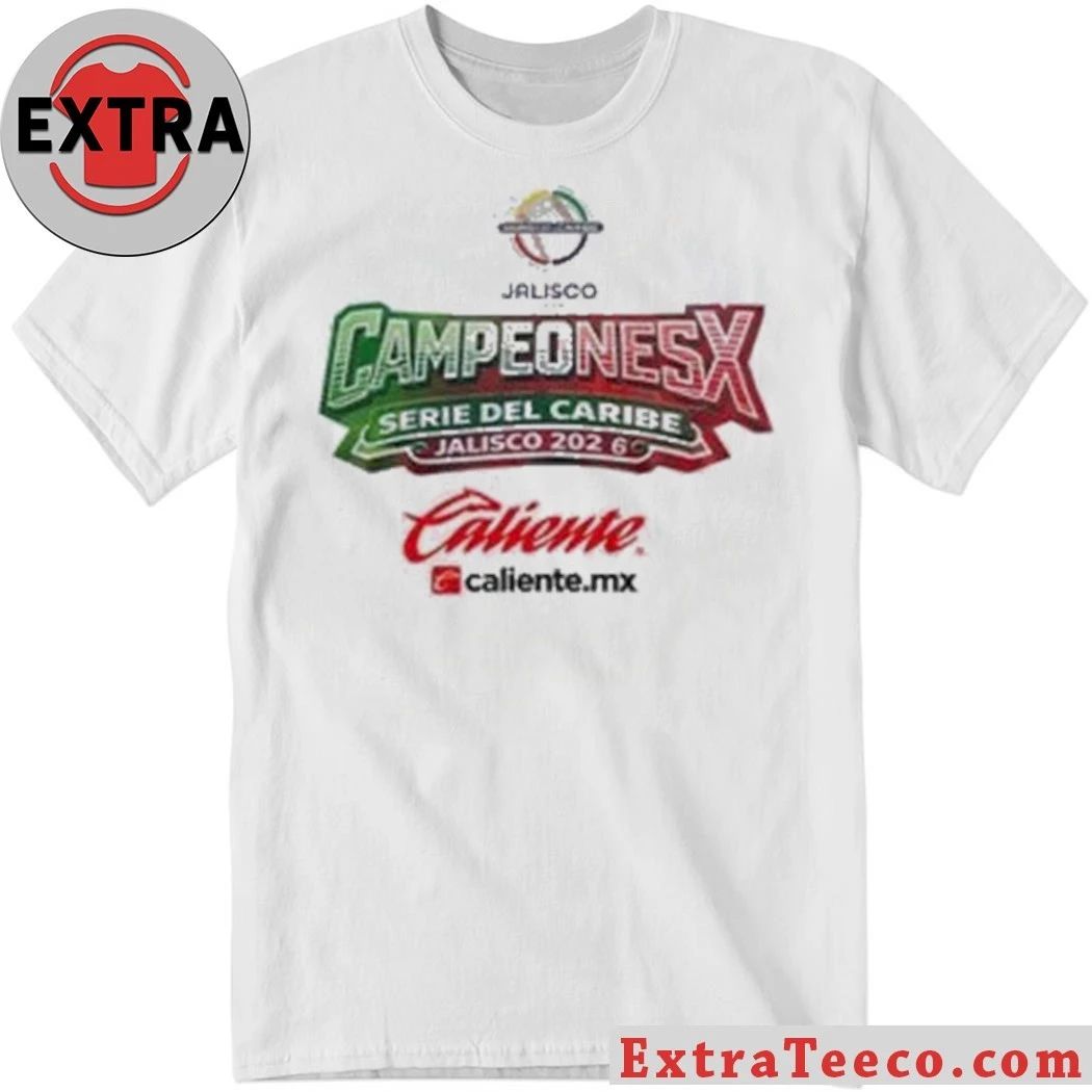 Charros de Jalisco Beisbol CAMPEN DEL TORNEO DE LA SERIE DEL CARIBE EN 2026 Shirt Unisex T-shirt, Sweatshirt, Hoodie, Long Sleeve Tee - T-Shirt, Sweatshirt, Hoodie