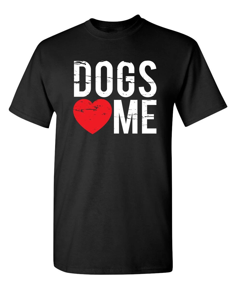 Dogs Love Me Funny T-shirts Unisex T-shirt, Sweatshirt, Hoodie, Long Sleeve Tee - T-Shirt, Sweatshirt, Hoodie