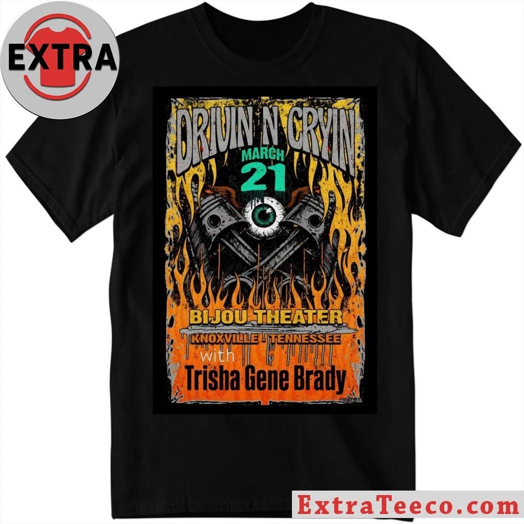 Drivin N Cryin Knoxville TN On March 21 2026 Poster Shirt Unisex T-shirt, Sweatshirt, Hoodie, Long Sleeve Tee - T-Shirt, Sweatshirt, Hoodie
