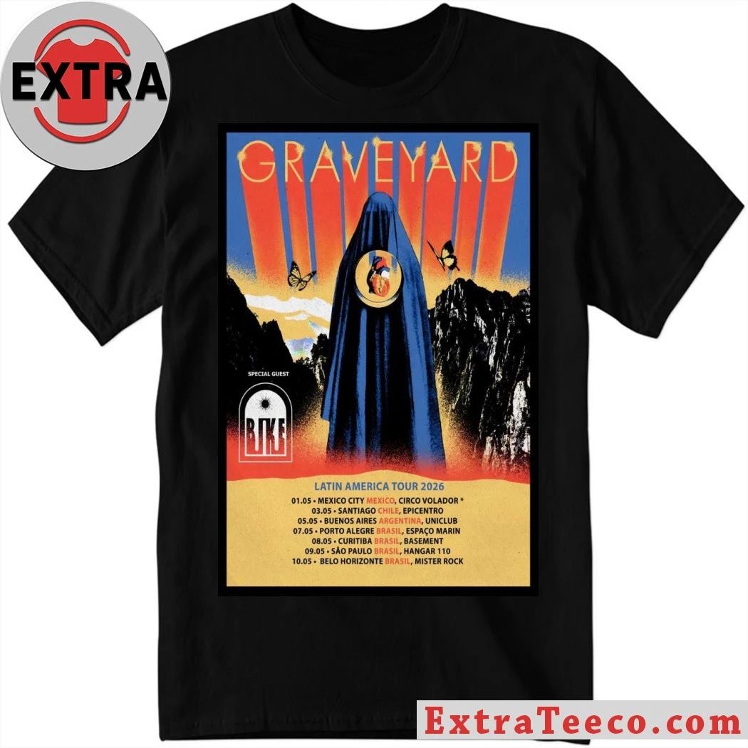 Graveyard Poster Latin America Tour 2026 Shirt Unisex T-shirt, Sweatshirt, Hoodie, Long Sleeve Tee - T-Shirt, Sweatshirt, Hoodie