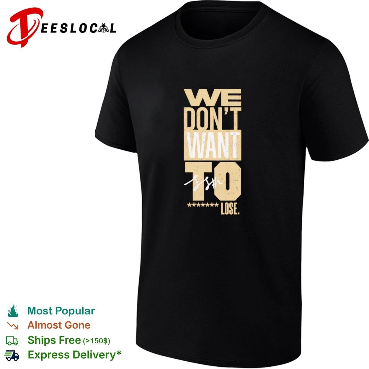 We Dont Want to F Lose motivational T-shirt Unisex T-shirt, Sweatshirt, Hoodie, Long Sleeve Tee - T-Shirt, Sweatshirt, Hoodie