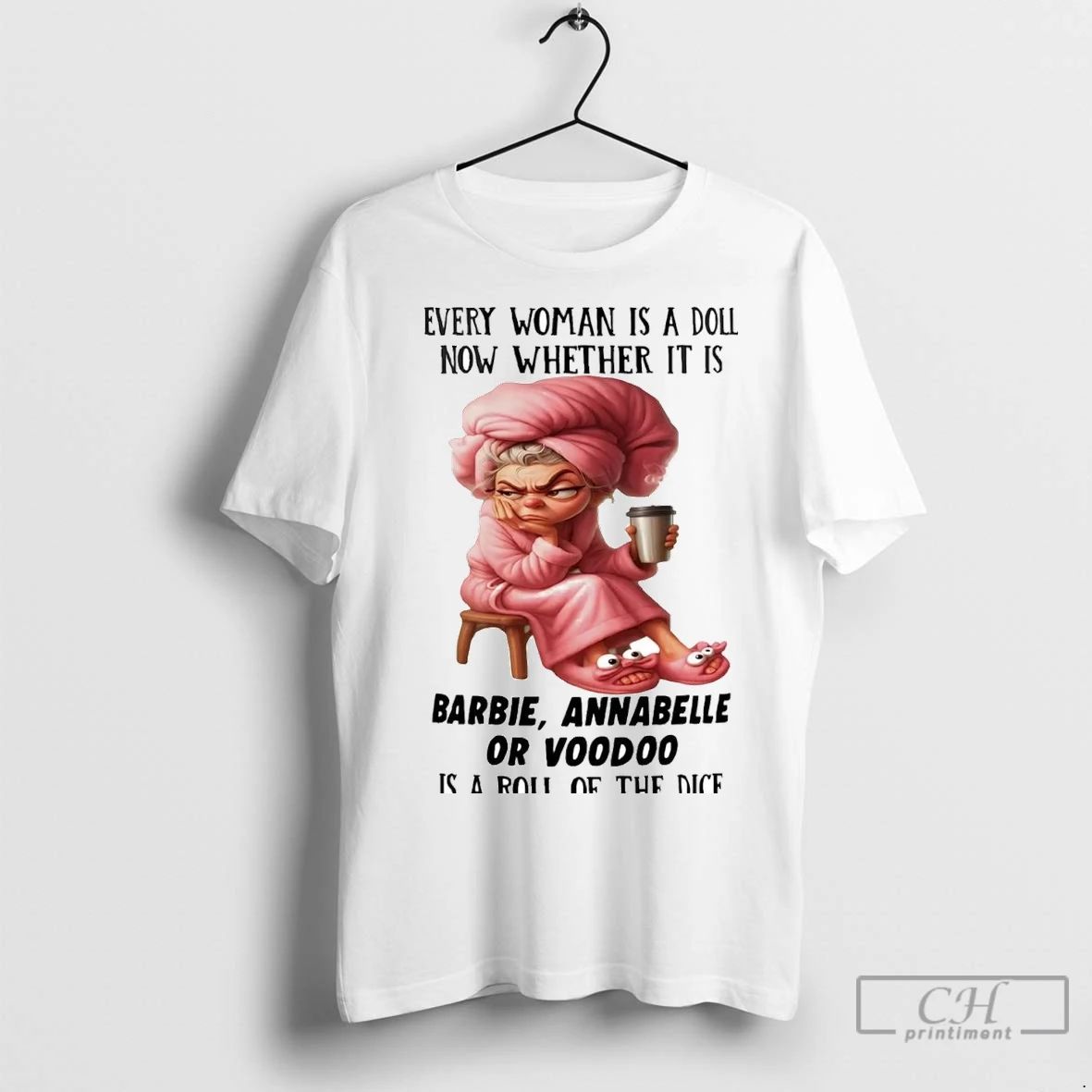 Premium Woman Every Woman Is A Doll Now Whether Unisex T-shirt, Sweatshirt, Hoodie, Long Sleeve Tee - T-Shirt, Sweatshirt, Hoodie