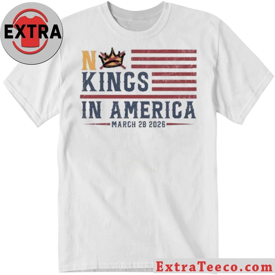 No Kings in America March 28 2026 Shirt Unisex T-shirt, Sweatshirt, Hoodie, Long Sleeve Tee - T-Shirt, Sweatshirt, Hoodie
