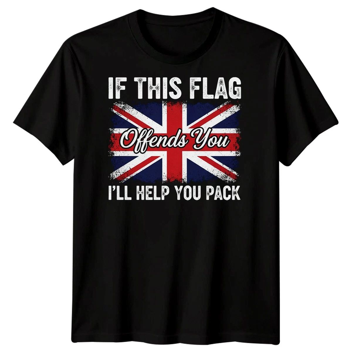 If This Flag Offends You UK Patriotism Mens T-Shirt British Pride Unisex T-shirt, Sweatshirt, Hoodie, Long Sleeve Tee - T-Shirt, Sweatshirt, Hoodie