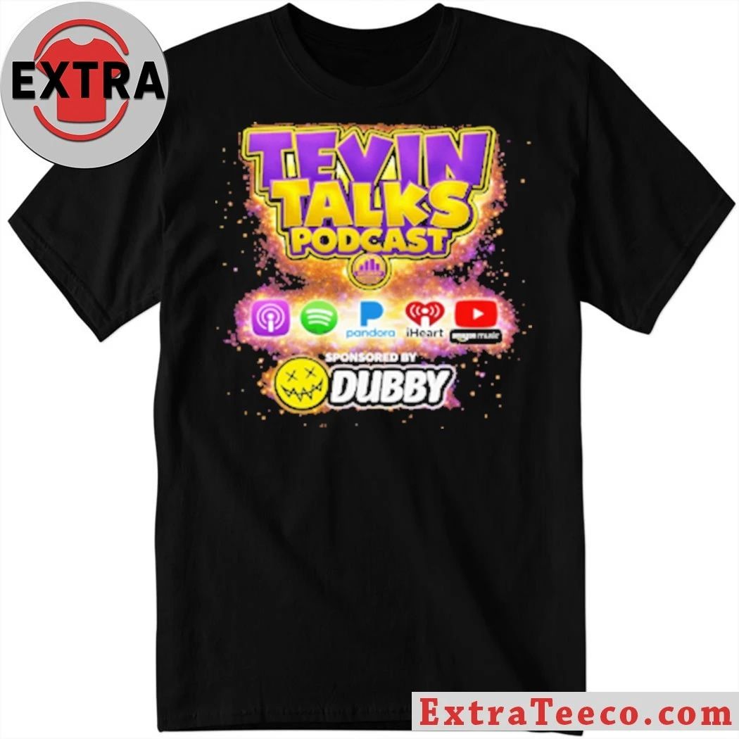 Tevin Talks Podcast Shirt Unisex T-shirt, Sweatshirt, Hoodie, Long Sleeve Tee - T-Shirt, Sweatshirt, Hoodie