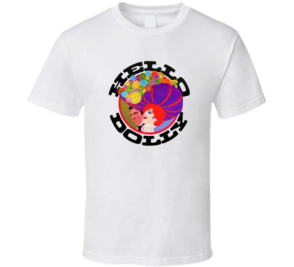 Hello Dolly, T-Shirt, Barbara Streisand, Musical, Movie Unisex T-shirt, Sweatshirt, Hoodie, Long Sleeve Tee - T-Shirt, Sweatshirt, Hoodie