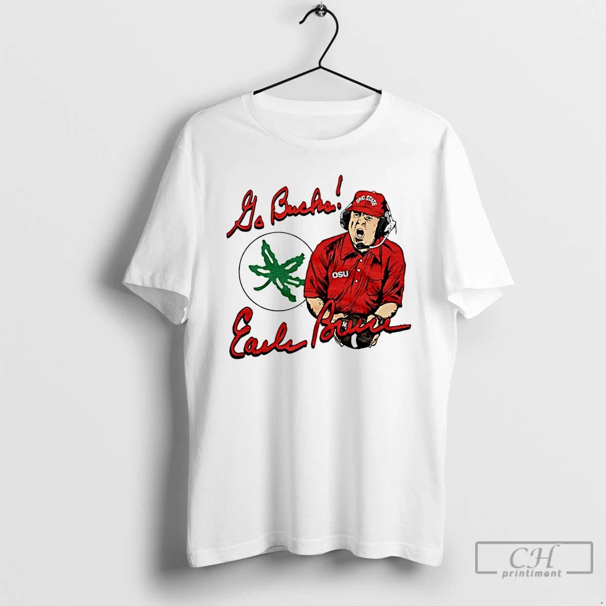 Premium Ohio State Earle Bruce Woody Hayes Im A Buckeye T Shirts Unisex T-shirt, Sweatshirt, Hoodie, Long Sleeve Tee - T-Shirt, Sweatshirt, Hoodie