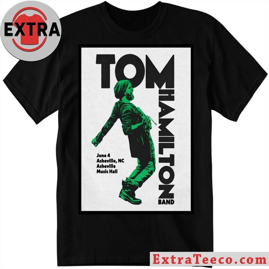 Tom Hamilton Jr Jun 4 2026 Asheville Music Hall Tour Poster T-Shirt Unisex T-shirt, Sweatshirt, Hoodie, Long Sleeve Tee - T-Shirt, Sweatshirt, Hoodie