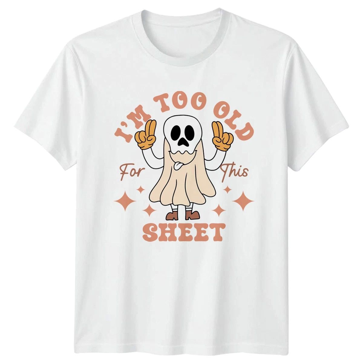 Im Too Old For This T-Shirt Halloween Humor Halloween Gift For Him And Her Unisex T-shirt, Sweatshirt, Hoodie, Long Sleeve Tee - T-Shirt, Sweatshirt, Hoodie