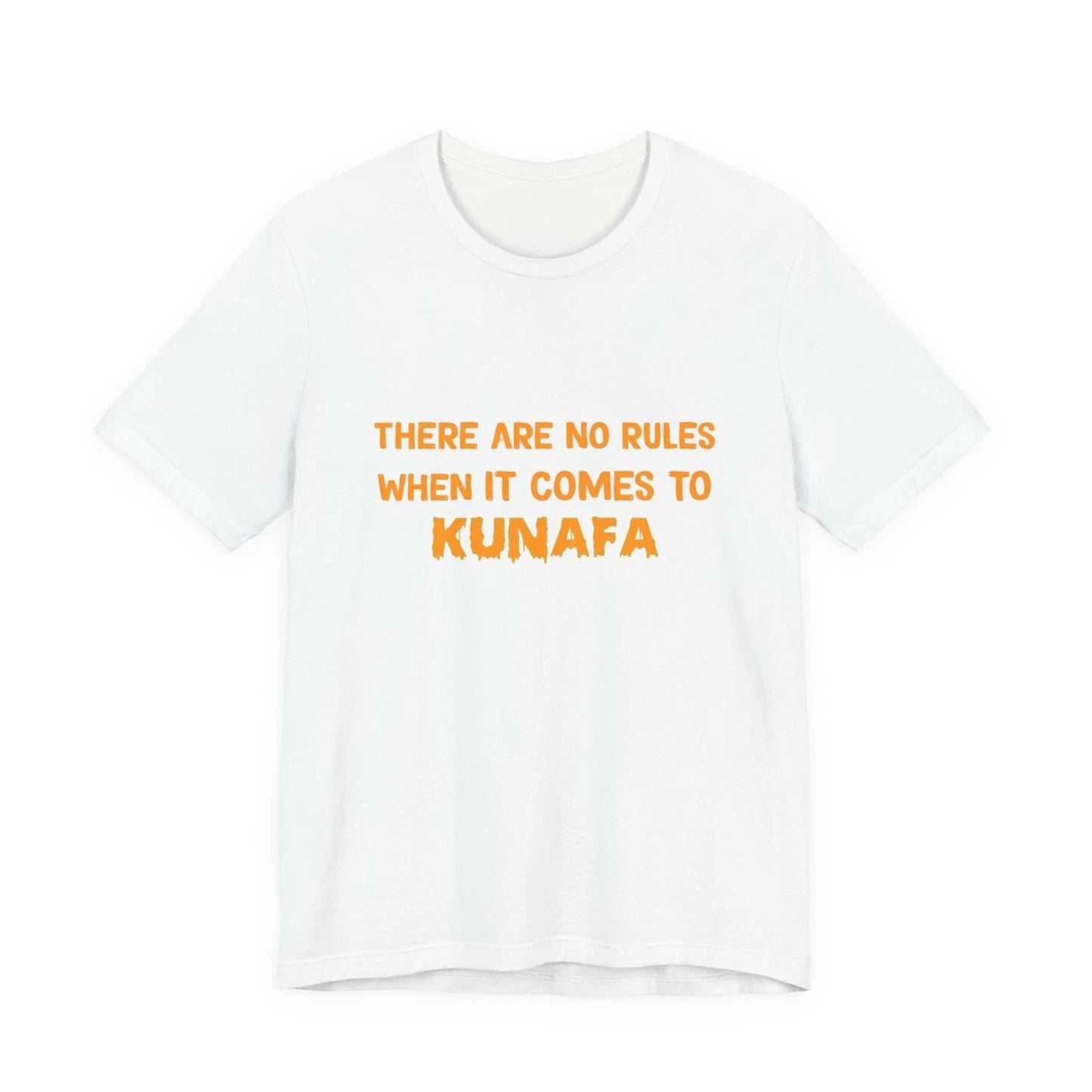No Rules Kunafa Unisex T-Shirt Brings Dessert Humor to Your Festive Wardrobe Unisex T-shirt, Sweatshirt, Hoodie, Long Sleeve Tee - T-Shirt, Sweatshirt, Hoodie