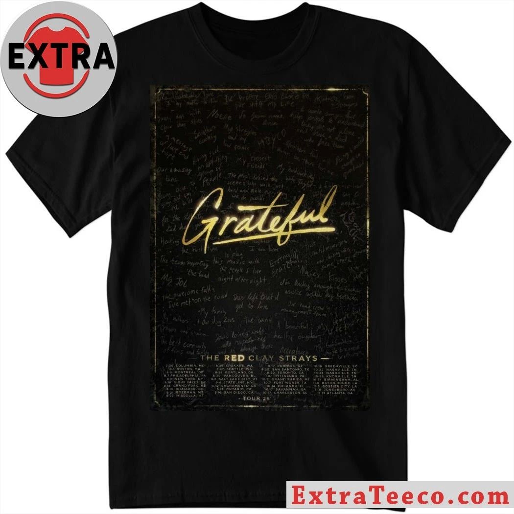 The Red Clay Strays 2026 Grateful Tour Poster T-Shirt Unisex T-shirt, Sweatshirt, Hoodie, Long Sleeve Tee - T-Shirt, Sweatshirt, Hoodie