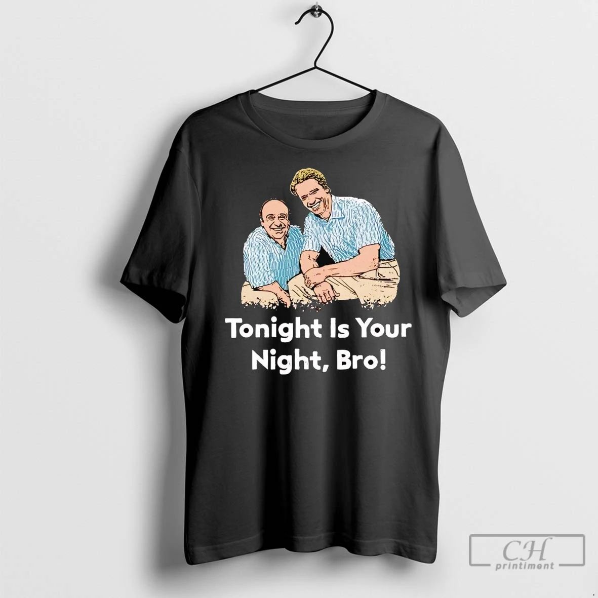 Premium Tonight Is Your Night Bro Unisex T-shirt, Sweatshirt, Hoodie, Long Sleeve Tee - T-Shirt, Sweatshirt, Hoodie
