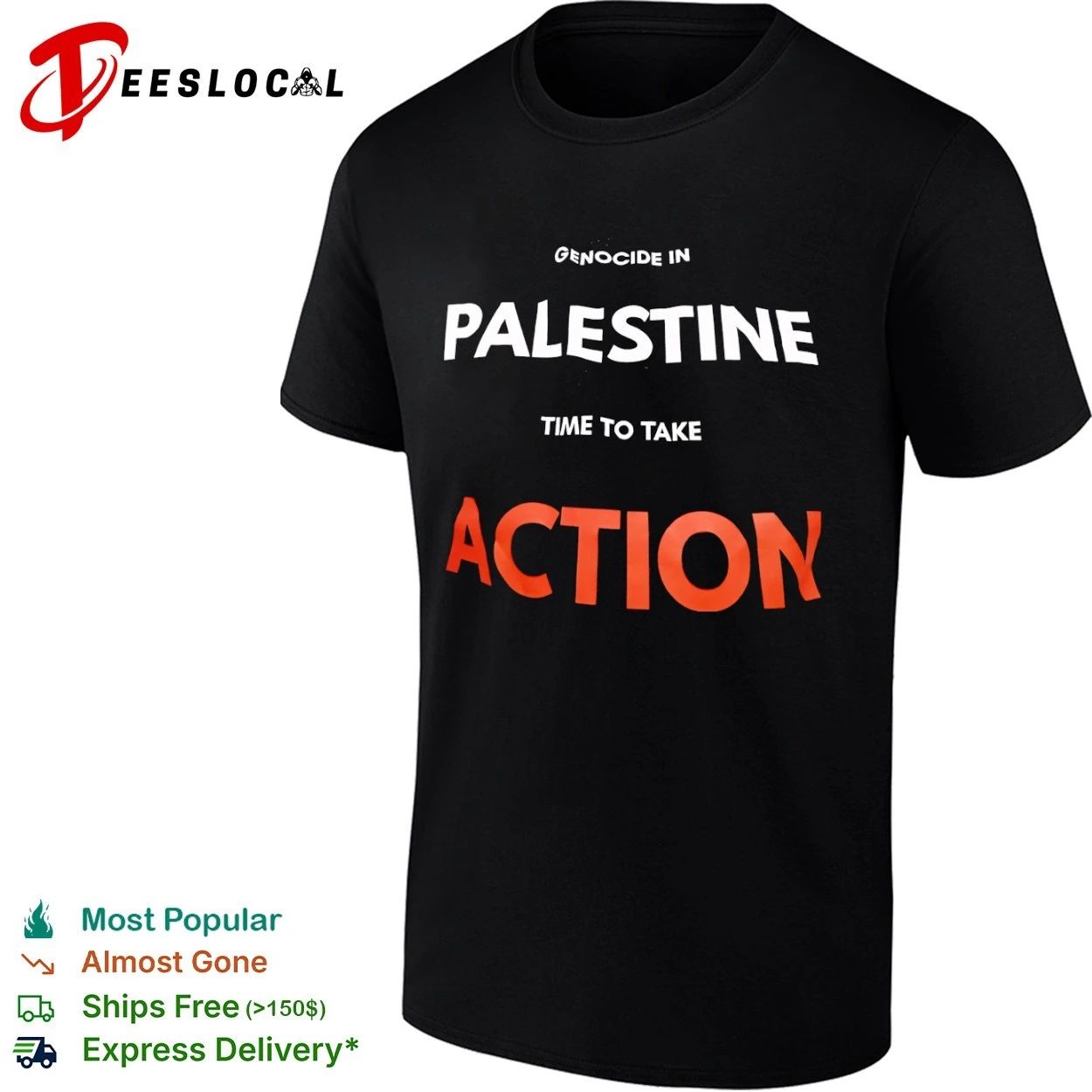 Genocide in Palestine Time to Take Action T-shirt Unisex T-shirt, Sweatshirt, Hoodie, Long Sleeve Tee - T-Shirt, Sweatshirt, Hoodie