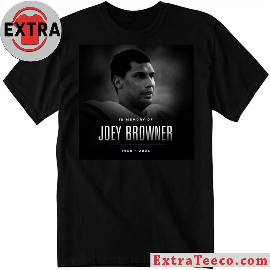 In Memory Of Joey Browner 1960 2026 Shirt  Perfect Gift for Men & Women Unisex T-shirt, Sweatshirt, Hoodie, Long Sleeve Tee - T-Shirt, Sweatshirt, Hoodie