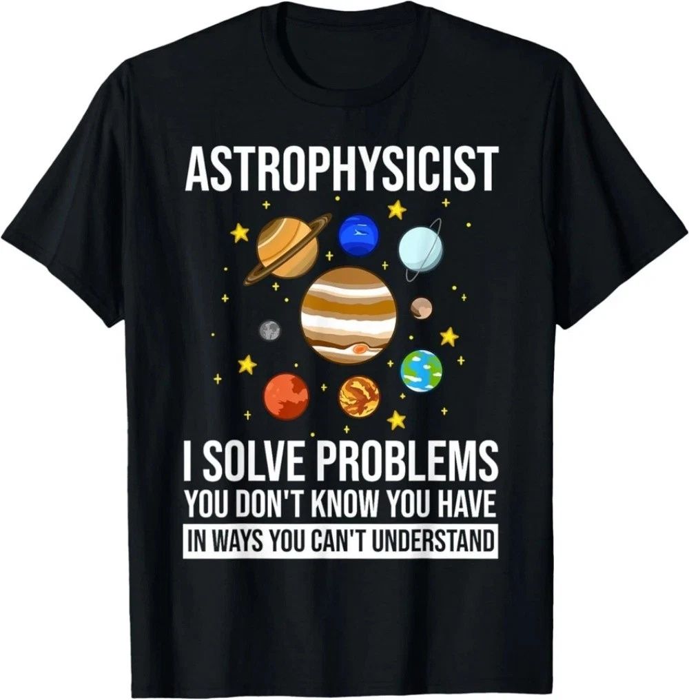 Astrophysicist Astrophysic Astronomy Telescope T-Shirt Unisex T-shirt, Sweatshirt, Hoodie, Long Sleeve Tee - T-Shirt, Sweatshirt, Hoodie