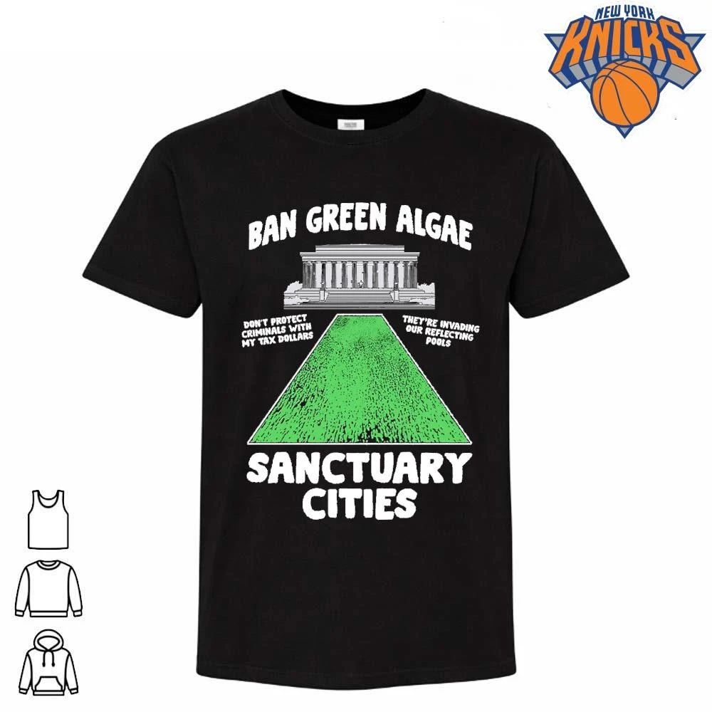 Ban Green Algae Sanctuary Cities Lincoln Memorial Political Satire Parody shirt Unisex T-shirt, Sweatshirt, Hoodie, Long Sleeve Tee - T-Shirt, Sweatshirt, Hoodie