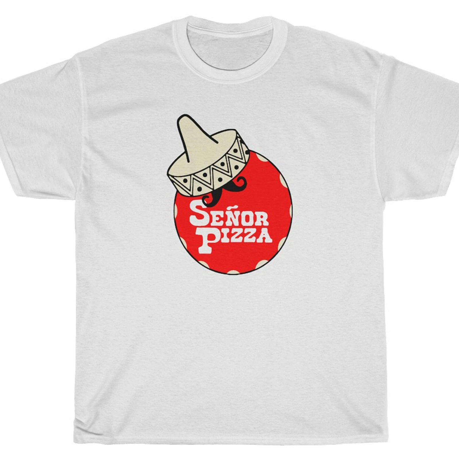 Seor Pizza T-Shirt - Loverboy Comedy Senor Unisex T-shirt, Sweatshirt, Hoodie, Long Sleeve Tee - T-Shirt, Sweatshirt, Hoodie