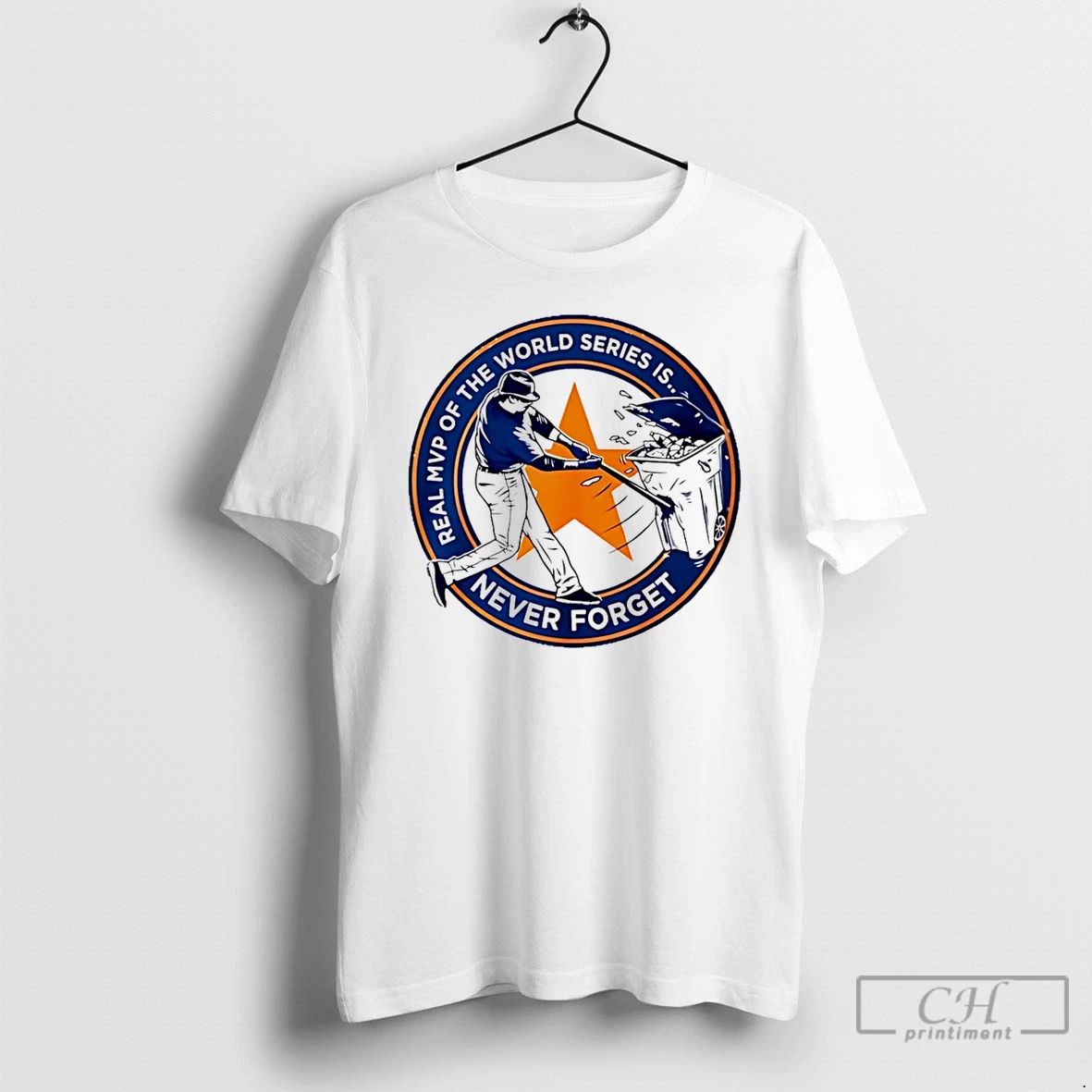 Premium Houston Astros Real Mvp Of The World Series Is Never Forget T Shirts Unisex T-shirt, Sweatshirt, Hoodie, Long Sleeve Tee - T-Shirt, Sweatshirt, Hoodie
